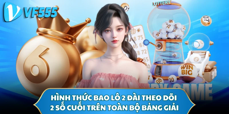 Hình thức bao lô 2 đài theo dõi 2 số cuối trên toàn bộ bảng giải
