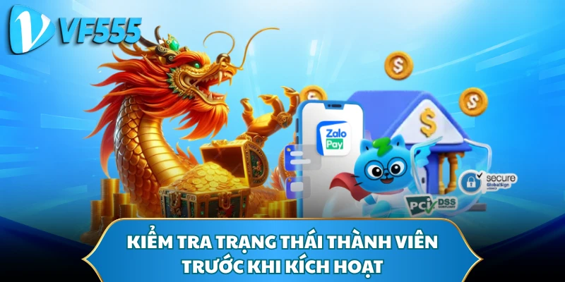 Kiểm tra trạng thái thành viên trước khi kích hoạt