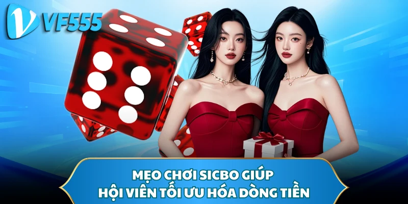 Mẹo chơi sicbo giúp hội viên tối ưu hóa dòng tiền