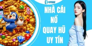 Nhà Cái Nổ Quay Hũ Uy Tín VF555 Đứng Đầu Mọi Trang Game