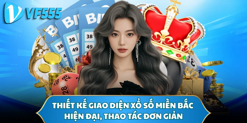 Thiết kế giao diện xổ số miền Bắc hiện đại, thao tác đơn giản